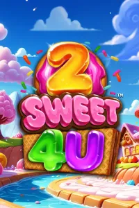 2 Sweet 4 U